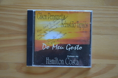 CD Gilson Peranzzetta, Sebastião Tapajós – Do Meu Gosto - Coisas De Hamilton Costa (1999)