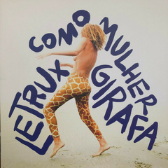 LP Letrux – Letrux Como Mulher Girafa