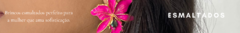 Banner da categoria ESMALTADOS