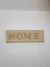 Base de pinus com palavra Home( 30x10) - Casa do Artesanato 