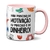 Caneca Divertida Motivação Dinheiro - Caneca Personalizada - AShow Presente 