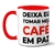 Caneca Divertida Tomar Café Em Paz - loja online