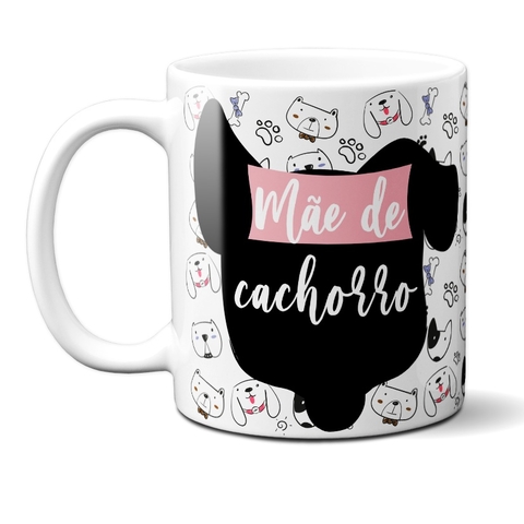 Caneca Mãe De Cachorro