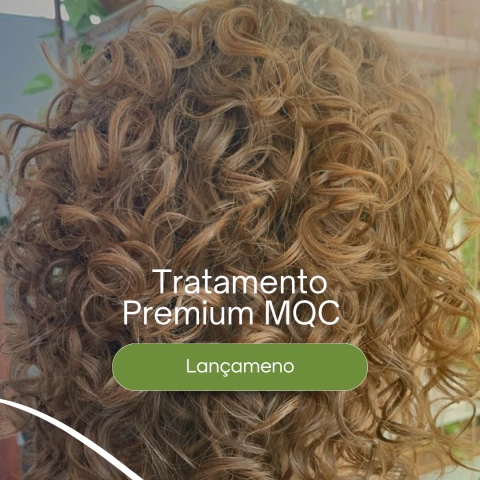 Tratamento "Premium MQC - um tratamento formulado na hora personalizado para a necessidade do seu cabelo