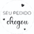 Adesivo - "Seu pedido Chegou"