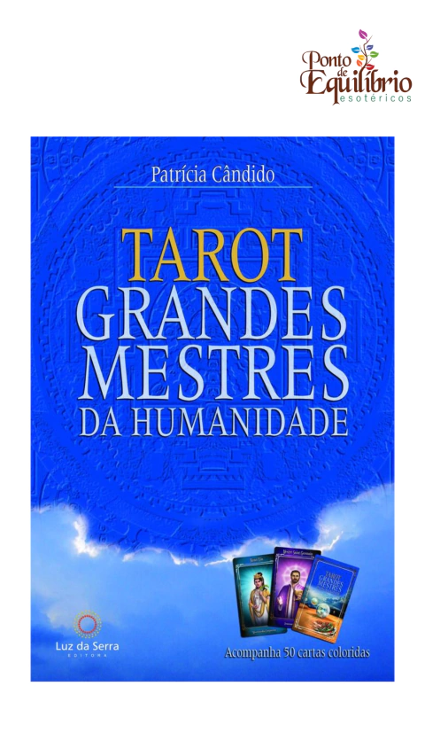 TAROT GRANDES MESTRES DA HUMANIDADE - LUZ DA SERRA