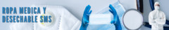 Banner de la categoría ROPA MEDICA Y DESECHABLES SMS