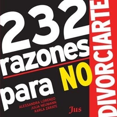 232 Razones Para No Divorciarte Alessandra Lorenzo Julia Neumann Karla Zárate - Libro Nuevo