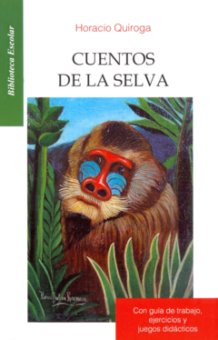 Cuentos de la selva Horacio Quiroga Biblioteca Escolar Infantil - Libro Nuevo