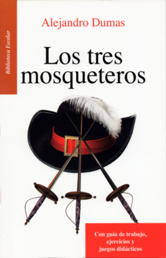 Los tres mosqueteros Alejandro Dumas Biblioteca Escolar Infantil - Libro Nuevo