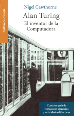 Alan Turing el inventor de la computadora Nigel Cawthorne Biblioteca Escolar Infantil - Libro Nuevo