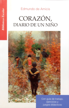 Corazón diario de un niño Edmundo de Amicis Biblioteca Escolar Infantil - Libro Nuevo