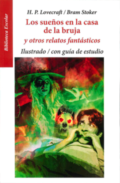 Los sueños en la casa de la bruja y otros relatos fantasticos H.P. Lovecraft / Bram Stoker Biblioteca Escolar Libro Nuevo