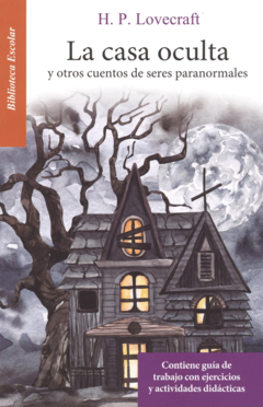 La casa oculta H.P. Lovecraft Biblioteca Escolar Infantil - Libro Nuevo