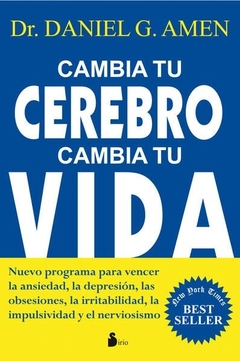 Cambia Tu Cerebro Cambia Tu Vida - Dr Daniel G Amen Libro Nuevo