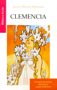 Clemencia Ignacio Manuel Altamirano Biblioteca Escolar Infantil - Libro Nuevo