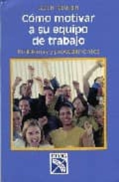 Cómo motivar a su equipo de trabajo Jack H McQuaig - Libro Nuevo