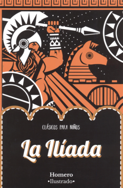 La Ilíada Homero Clásicos para niños Infantil 2022