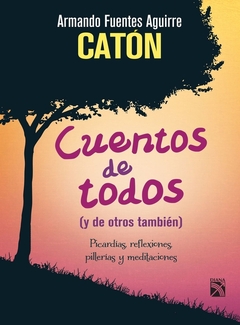 Cuentos de Todos - Armando Fuentes Aguirre Catón Libro Nuevo