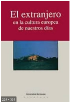 El extranjero en la cultura europea de nuestros días Universidad de Deusto - Libro Nuevo