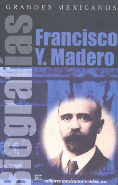 Francisco I Madero Abraham Camacho Biografía - Libro Nuevo