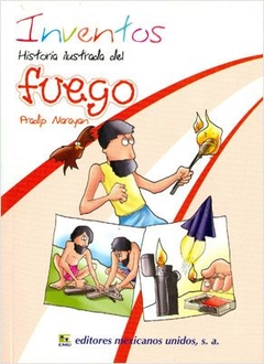 Historia Ilustrada del Fuego Pradip Narayan - Libro Nuevo Infantil