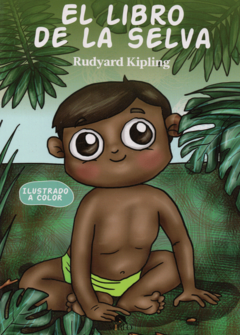 El libro de la selva Rudyard Kipling Ilustrado a Todo Color Infantil - Libro Nuevo