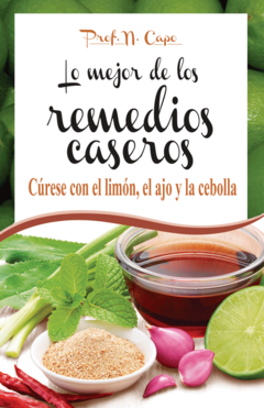 Lo mejor de los remedios caseros Prof. N capo - Libro Nuevo