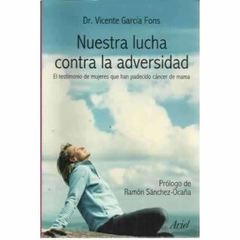 Nuestra Lucha Contra la Adversidad Dr Vicente García Pons - Libro Nuevo