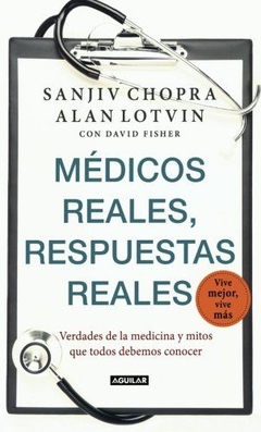 Médicos Reales Respuestas Reales Sanjiv Chopra Alan Lotvin - Libro Nuevo