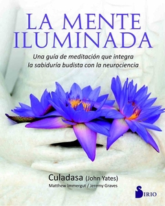 La Mente Iluminada Culadasa John Yates