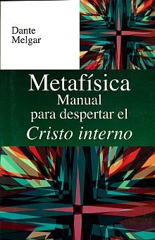 Metafísica Manual Para Despertar el Cristo Interno Dante Melgar - Libro Nuevo