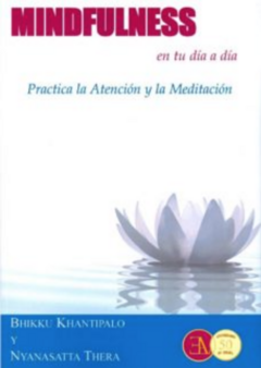 Mindfulness en tu día a día - Bhikku Khantipalo y Nyanasatta Thera Libro Nuevo