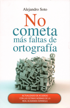 No cometa más faltas de ortografía Alejandro Soto - Libro Nuevo