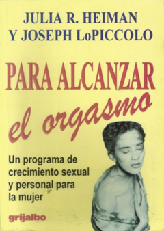 Para Alcanzar el Orgasmo - Julia R Heiman y Joseph LoPiccolo Libro Nuevo