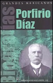 Porfirio Díaz Grandes Mexicanos Paulina García Morales - Libro Nuevo
