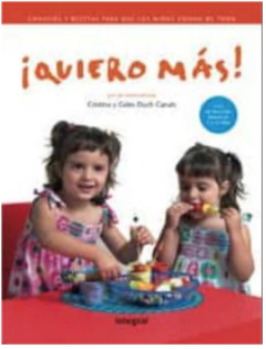 Quiero Más Consejos y Recetas Para Que Los Niños Coman De Todo - Cristina y Geles Duch Canals Libro Nuevo
