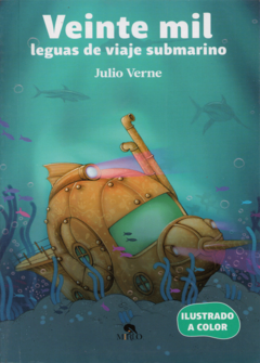 Veinte mil leguas de viaje submarino Julio Verne Ilustrado a Todo Color Infantil - Libro Nuevo