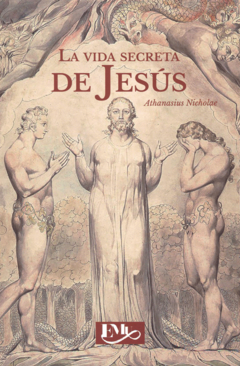 La vida secreta de Jesús - Athanasius Nicholae - Libro Nuevo