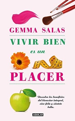 Vivir bien es un placer Gemma Salas - Libro Nuevo