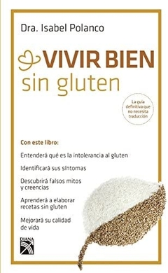 Vivir Bien Sin Gluten - Dra Isabel Polanco Libro Nuevo