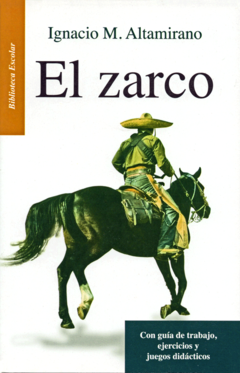 El zarco Ignacio Manuel Altamirano Biblioteca Escolar Infantil - Libro Nuevo