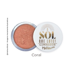 Iluminador Solto o Sol que Lute Coral Mahav