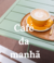 Café da manhã