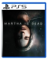 Martha Is Dead Para PS5