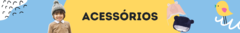 Banner da categoria Acessórios