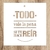 Stencil Frase Todo vale la pena si te hace reir