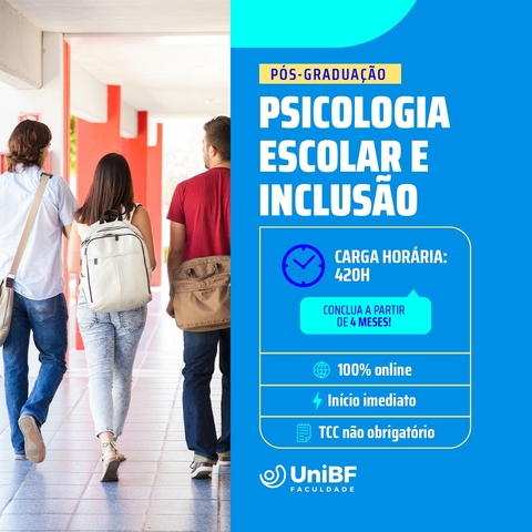 Universidade UniBF - Psicologia Escolar e Inclusão ( Pós-Graduação) - 4 meses