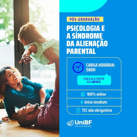Universidade UniBF - Psicologia e a Síndrome da Alienação Parental (Pós-Graduação) - 4 meses