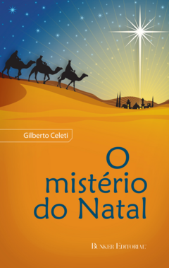 O mistério do natal - Gilberto Celeti